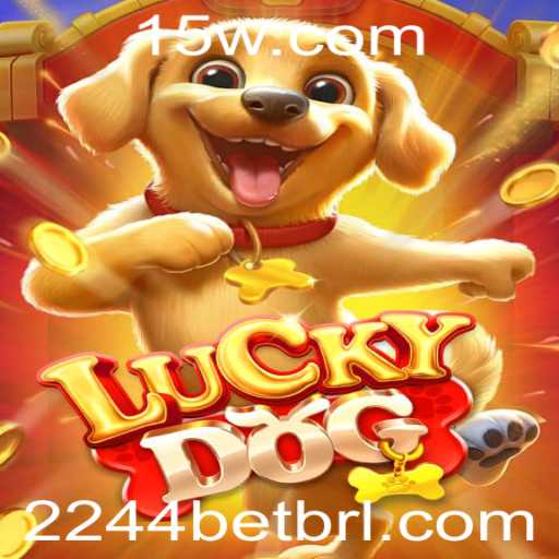 Descubra o Fascinante Jogo LuckyDog e as Estratégias da Aposta 2244 Bet